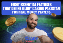 Eight Essential Features That Define Glory Casino Pakistan for Real Money Players